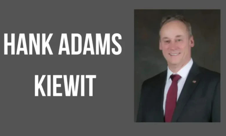 hank adams kiewit