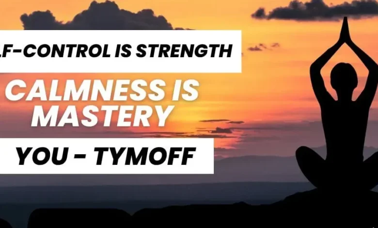 self-control is strength. calmness is mastery. you - tymoff